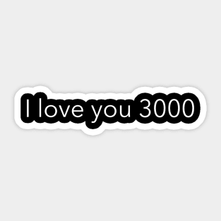 i love you 3000 Sticker